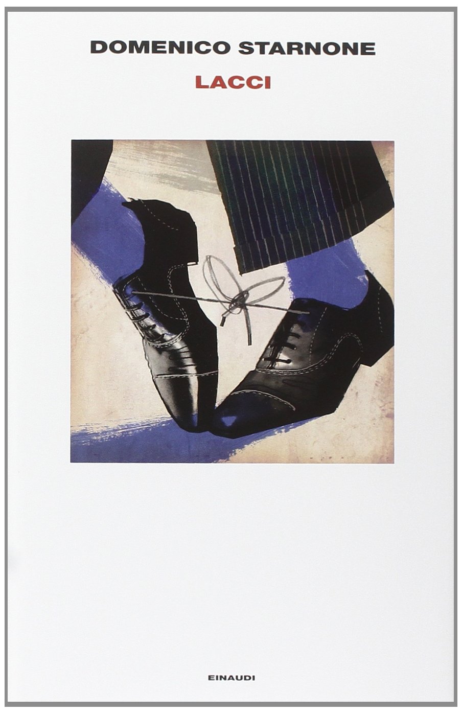 Domenico Starnone, “Lacci”