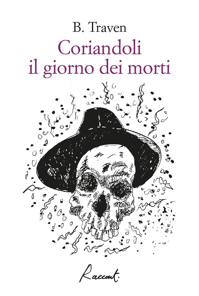 "Coriandoli Il Giorno Dei Morti" Di B. Traven