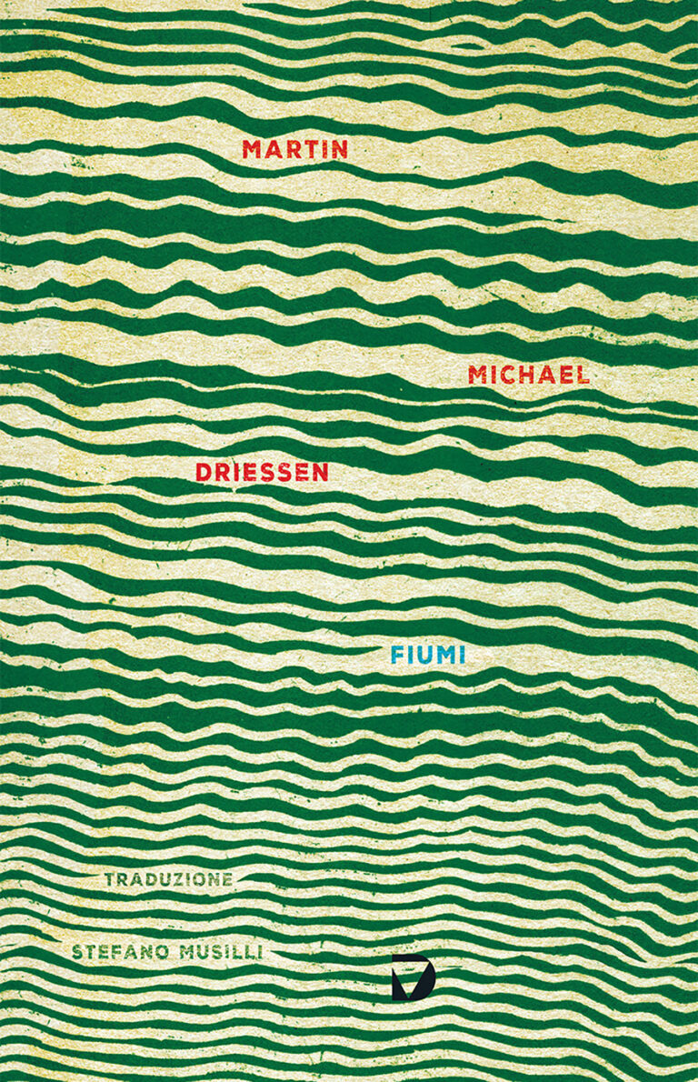 Martin Michael Driessen, “Fiumi”