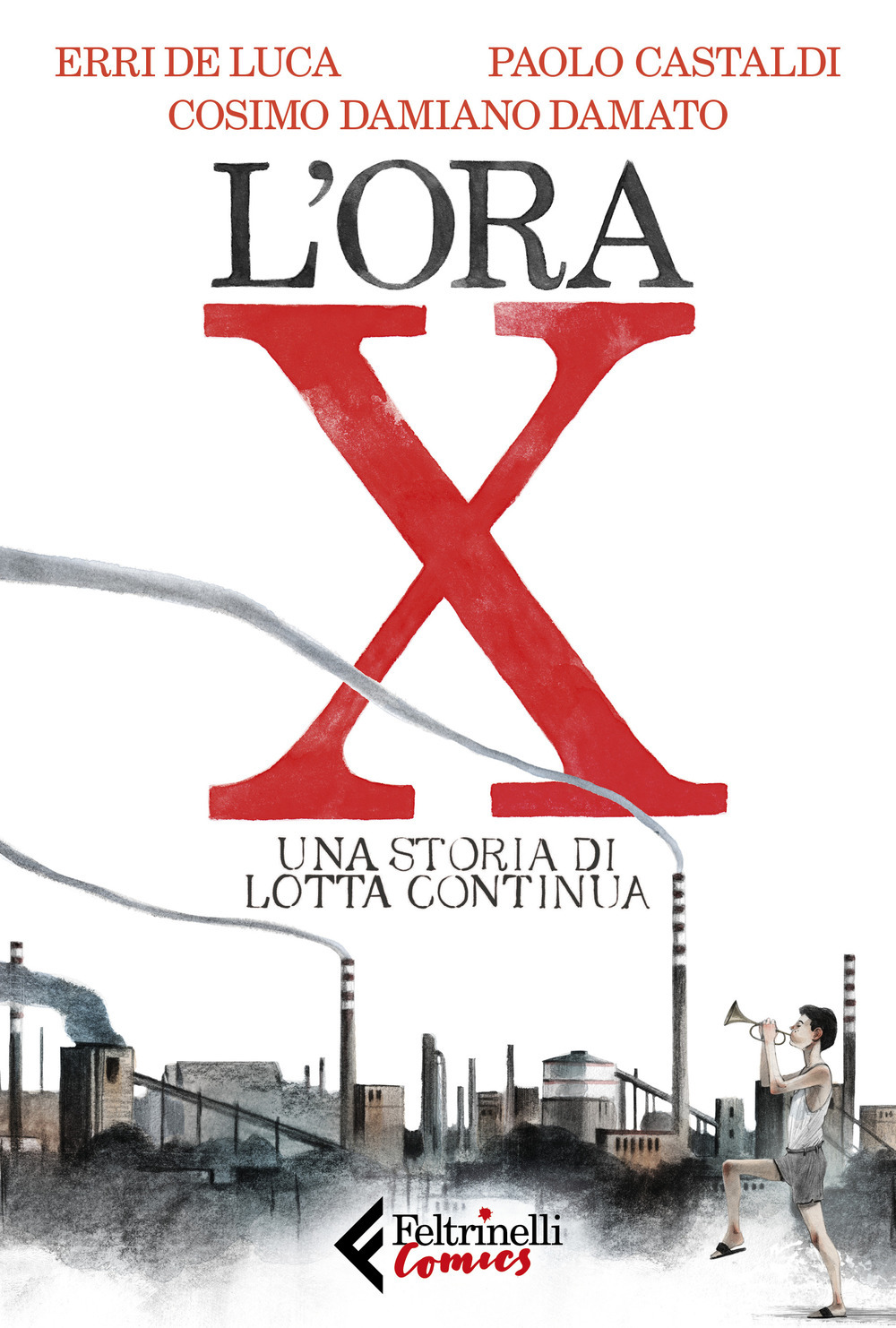 L’ora X: Una storia di Lotta Continua