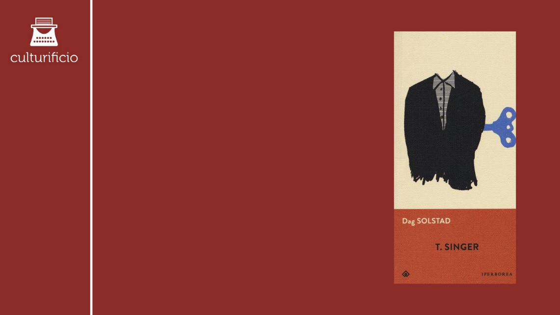 “T. Singer” di Dag Solstad