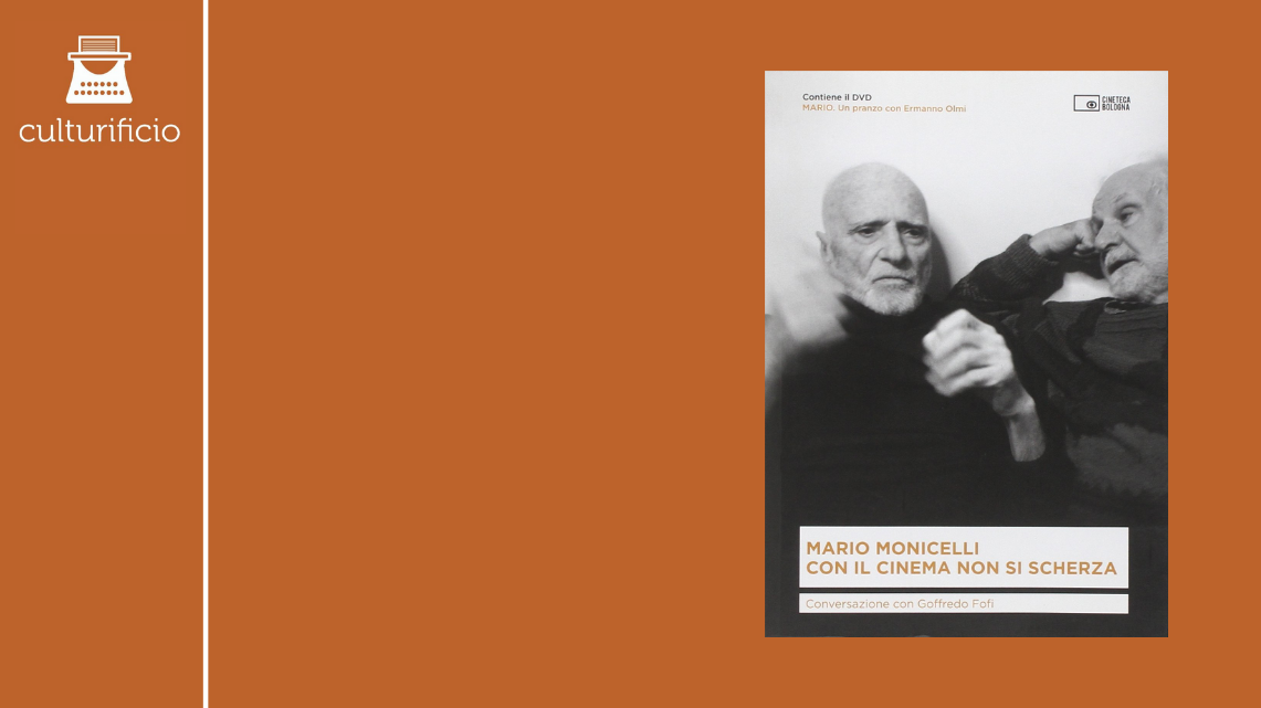 Intorno a “Mario Monicelli. Con il cinema non si scherza”