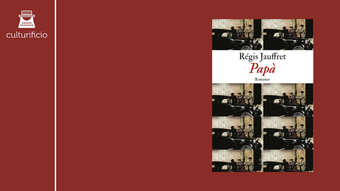 “Papà” di Régis Jauffret