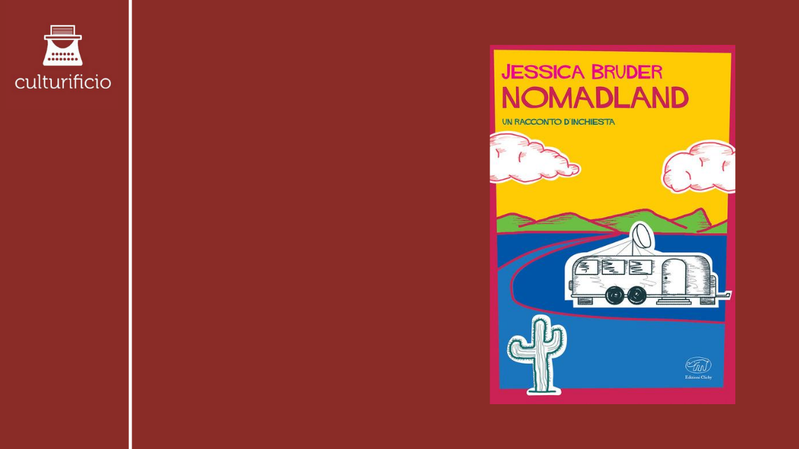 Nomadland. Un racconto d’inchiesta