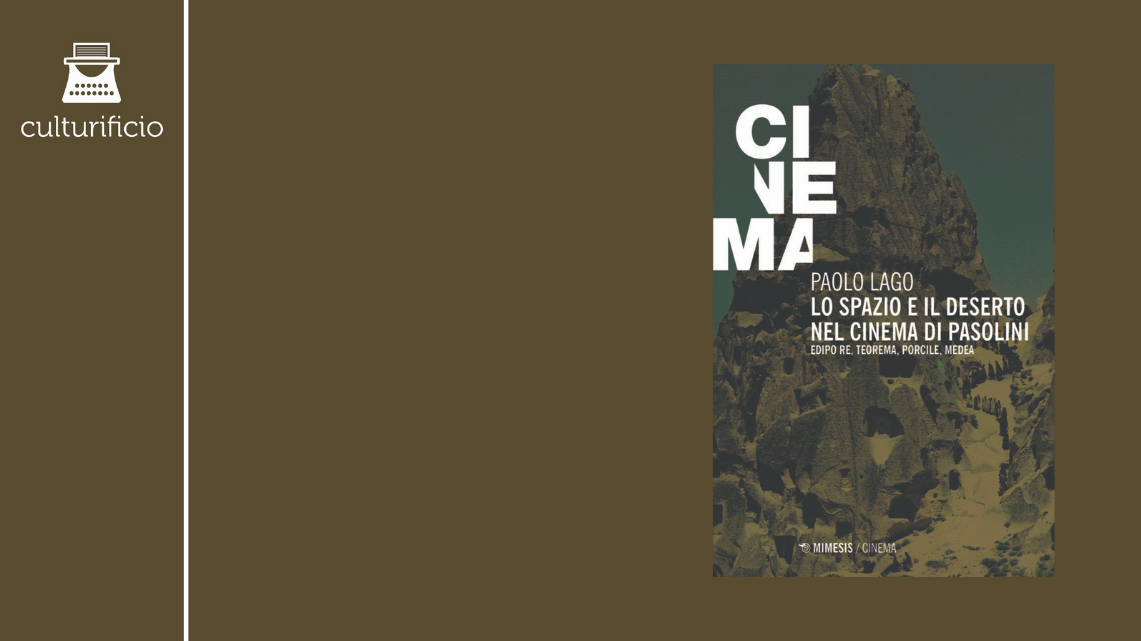 Pasolini e il cinema. Intervista a Paolo Lago