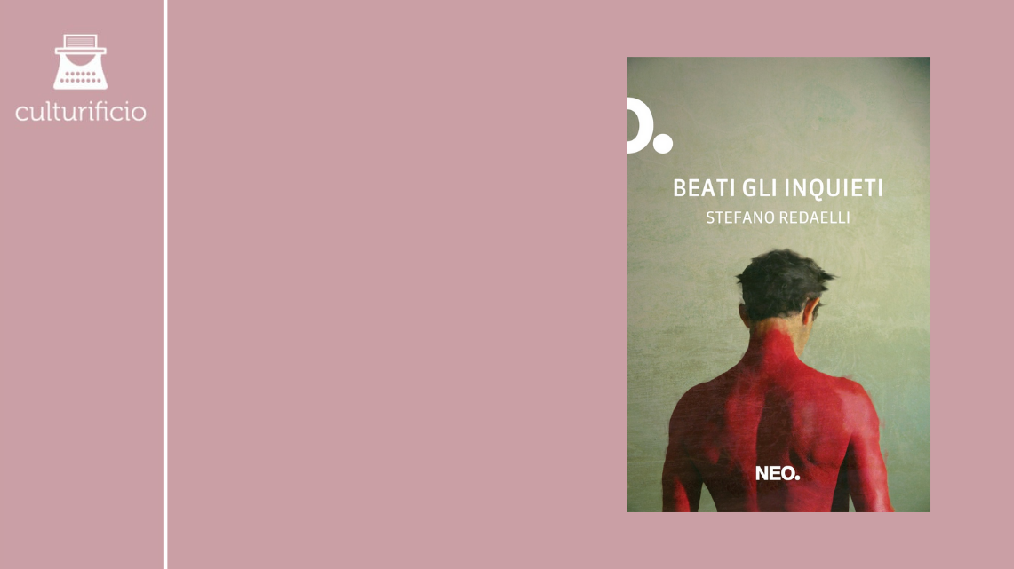 Neo Edizioni: Beati gli inquieti di Stefano Redaelli