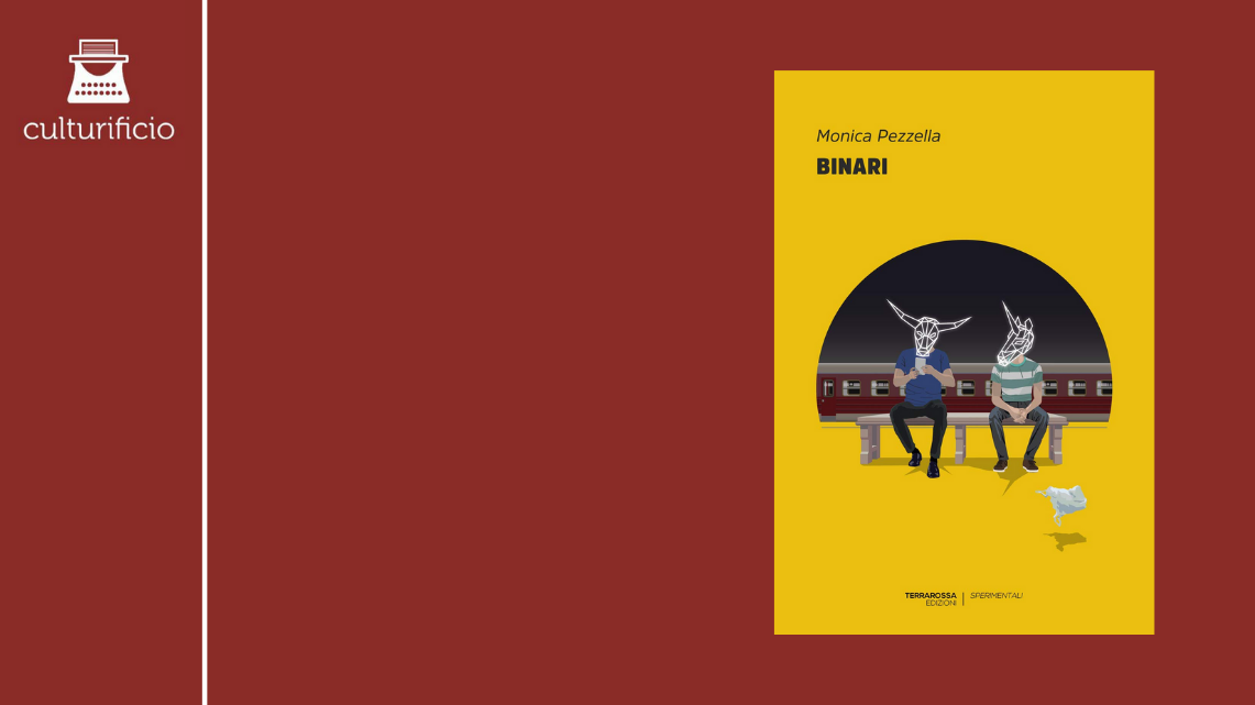 “Binari” di Monica Pezzella