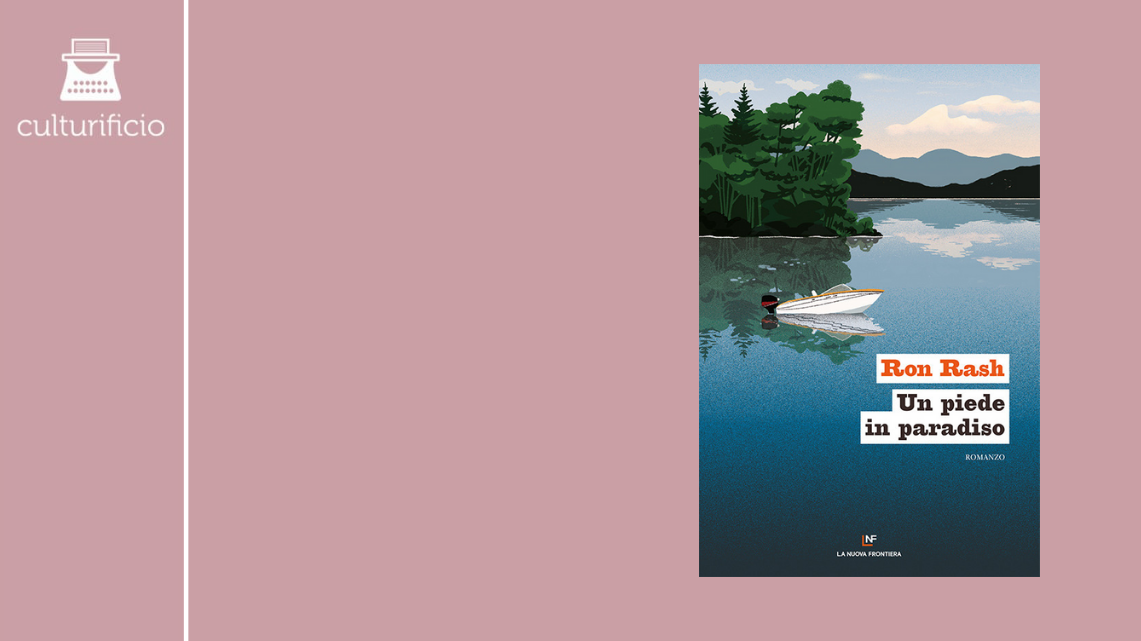 La Nuova Frontiera: Un piede in paradiso di Ron Rash