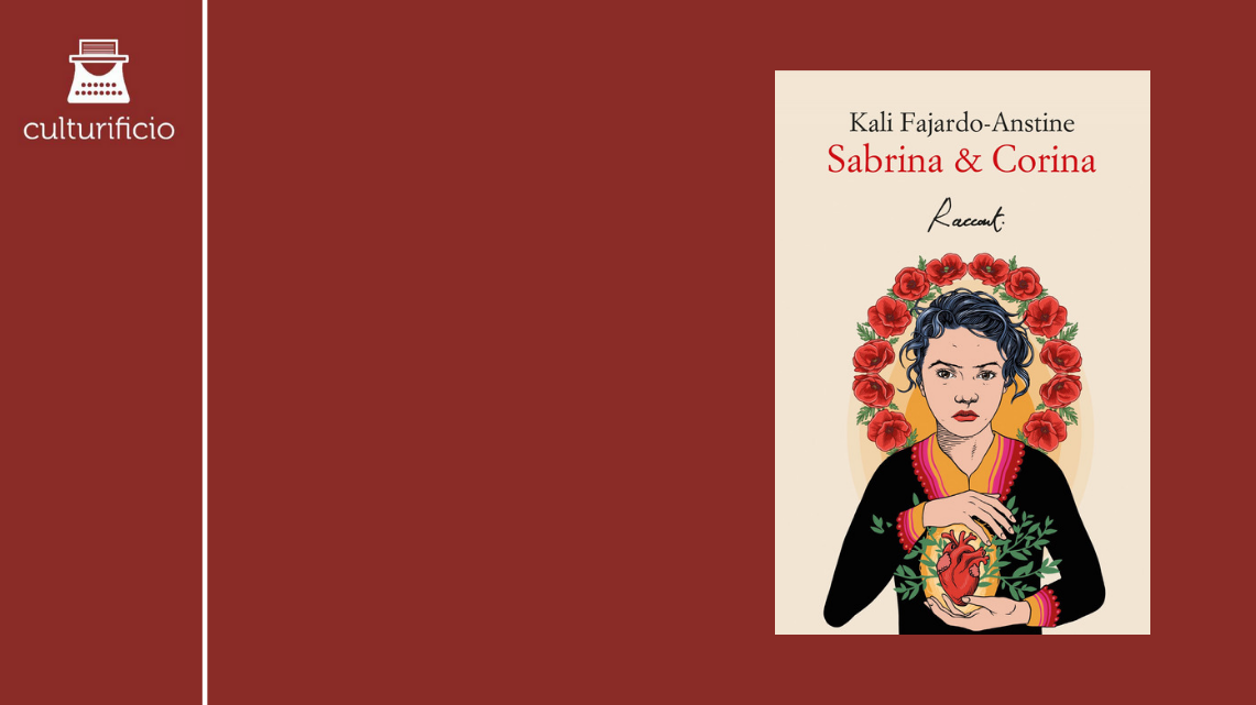 “Sabrina & Corina” di Kali Fajardo-Anstine – una recensione e qualche domanda alla traduttrice Federica Gavioli