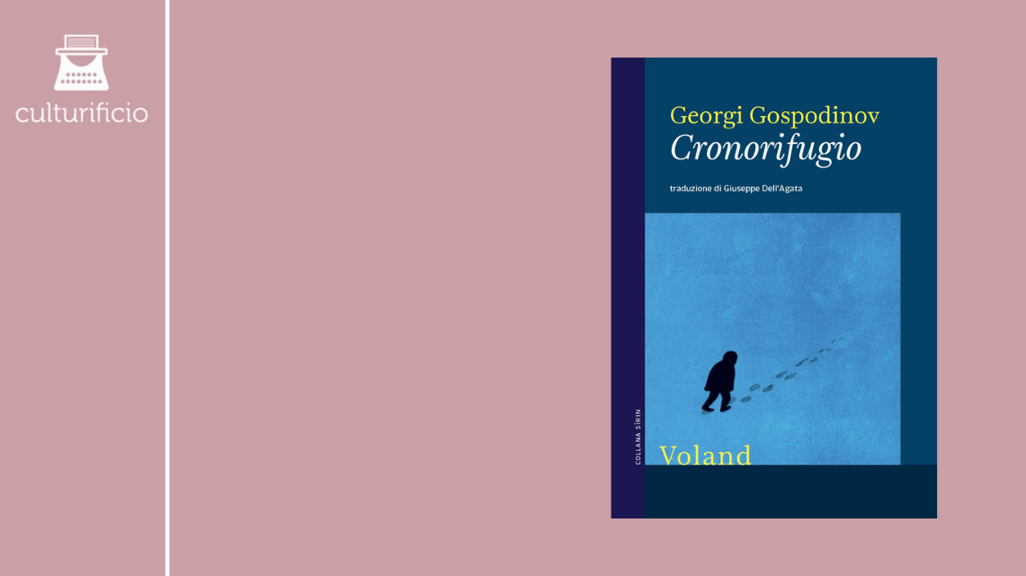 Voland: Cronorifugio di Georgi Gospodinov