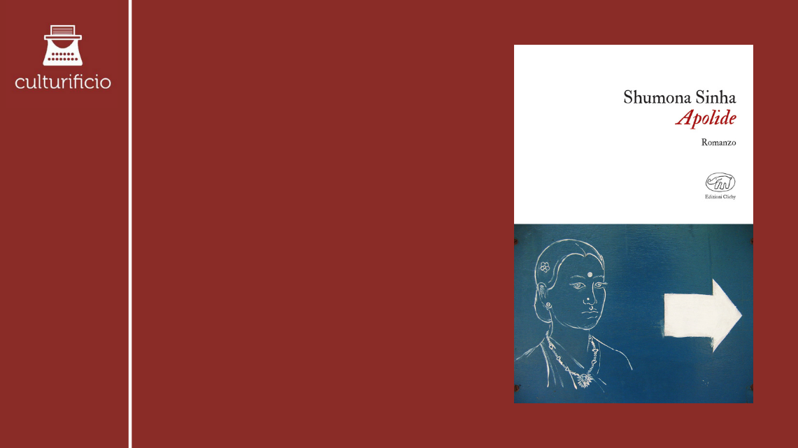 Annientate, sradicate e sole: “Apolide” di Shumona Sinha