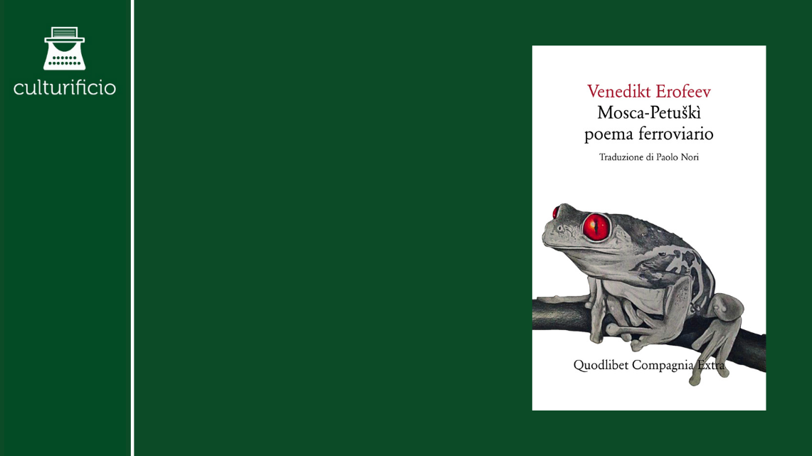 “Mosca-Petuškì. Poema ferroviario” di Venedikt Erofeev