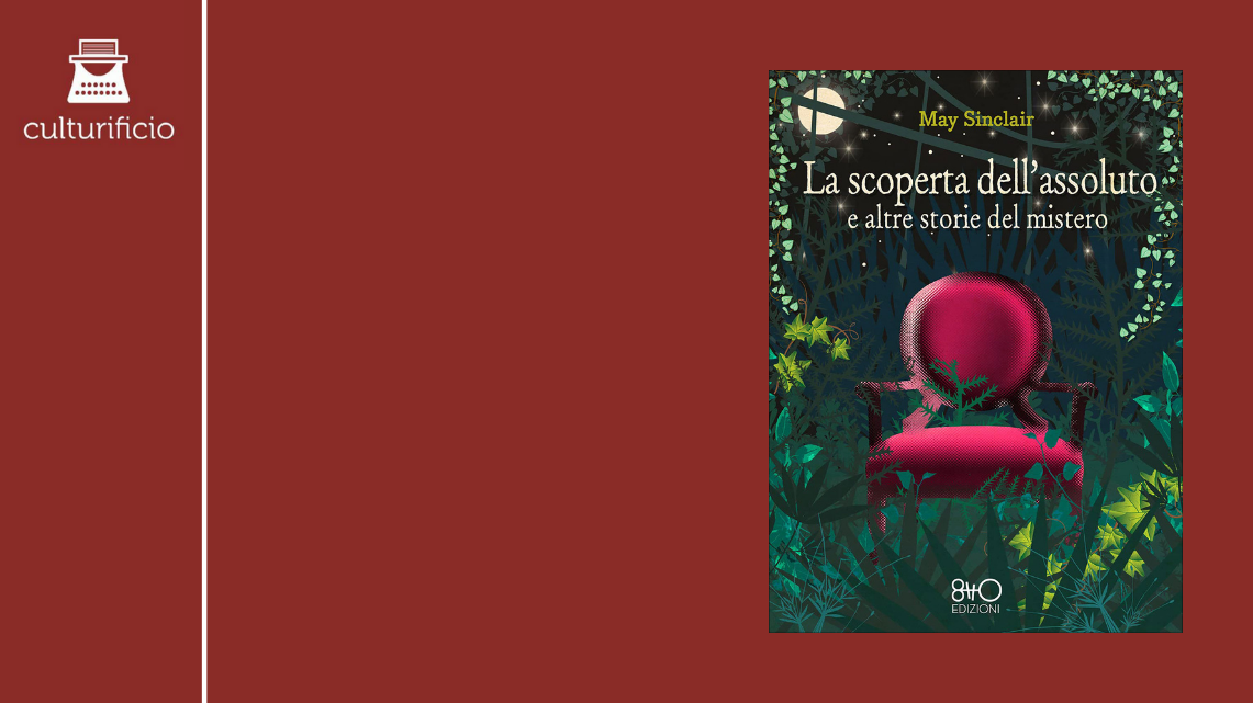 “La scoperta dell’assoluto e altre storie del mistero” di May Sinclair