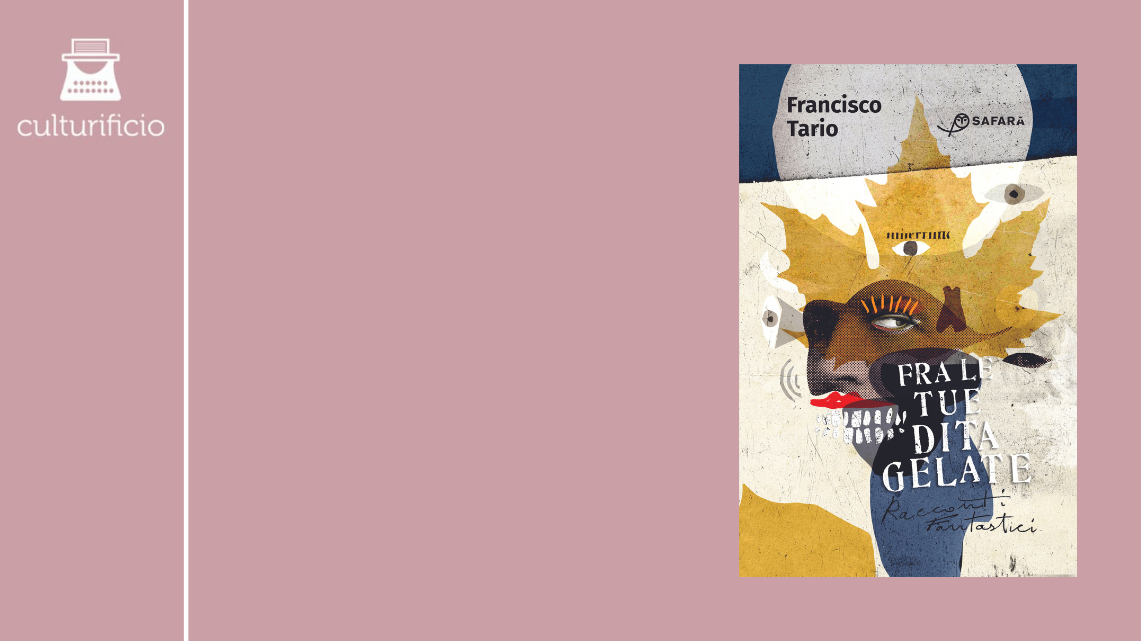 Safarà: Fra le tue dita gelate di Francisco Tario