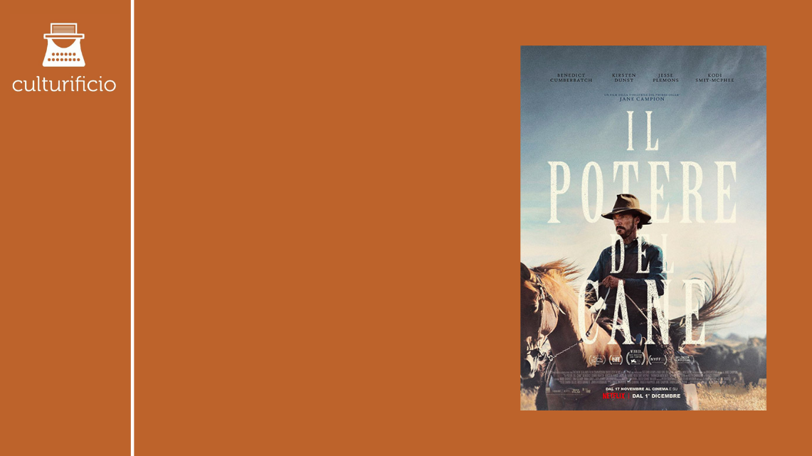 “Il potere del cane” (“The Power of the Dog”, 2021) di Jane Campion