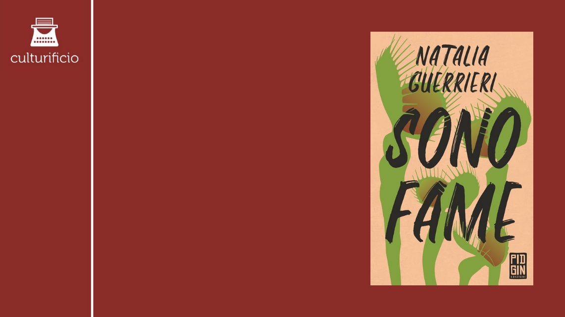 Senza ali né speranze: la generazione di oggi in “Sono fame” di Natalia Guerrieri