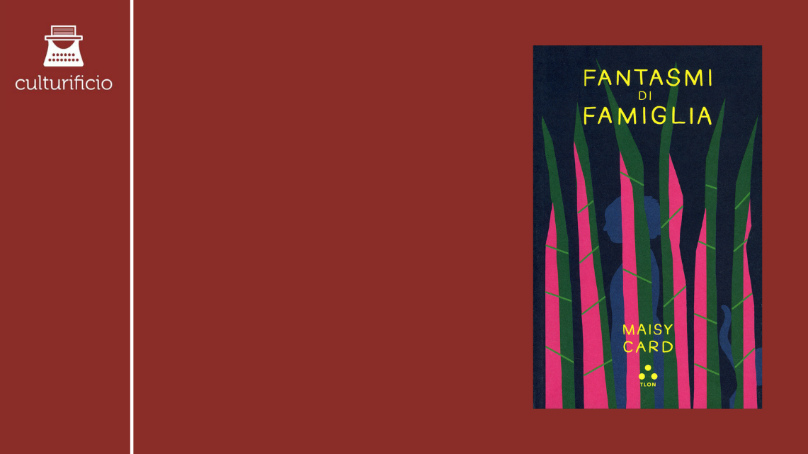 Sulla presenza incessante delle assenze: “Fantasmi di famiglia” di Maisy Card