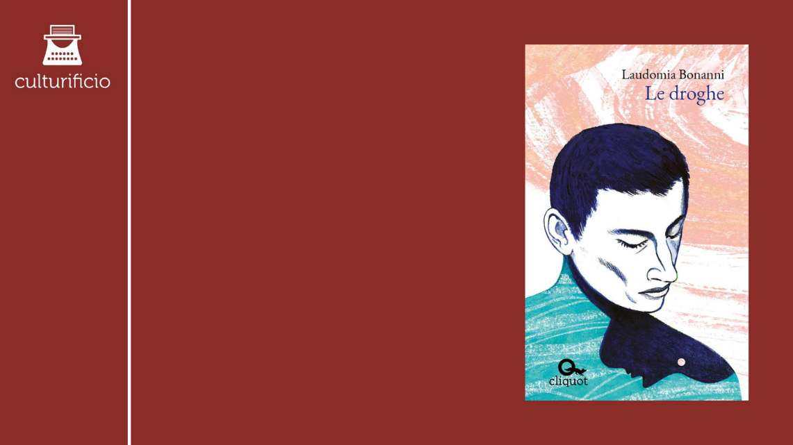 “Le droghe” di Laudomia Bonanni