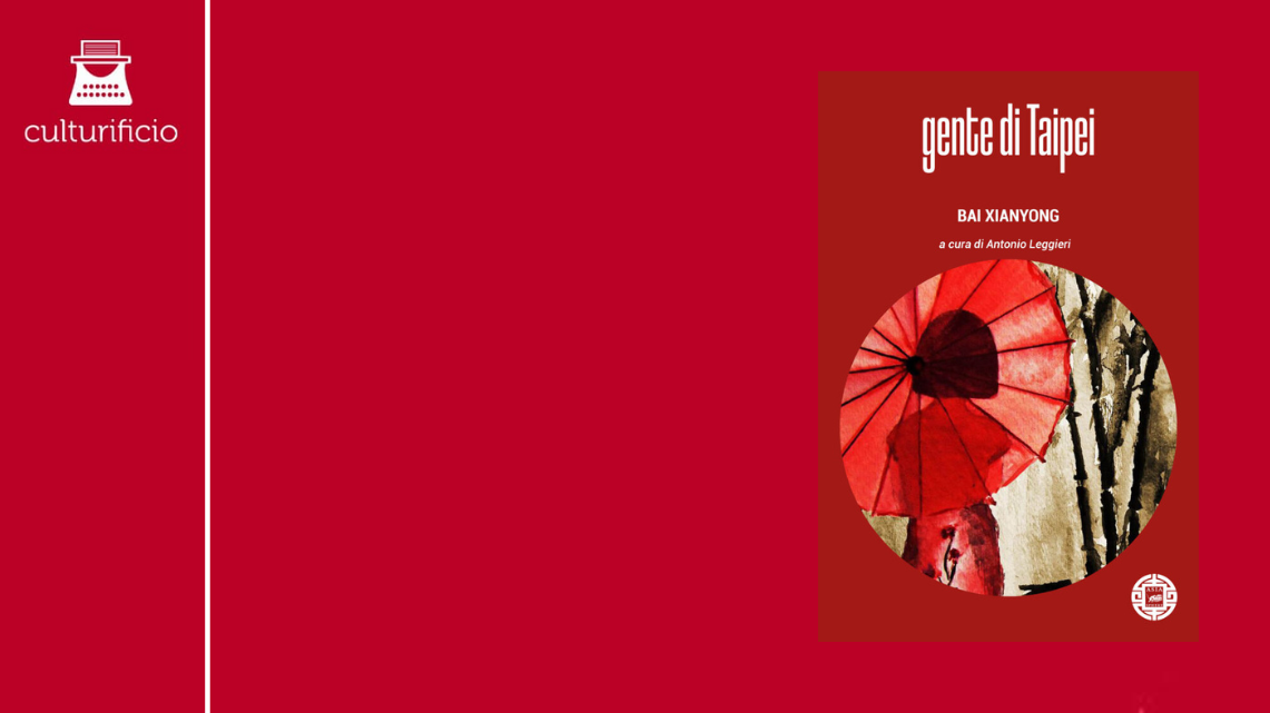 “Gente di Taipei” di Bai Xianyong