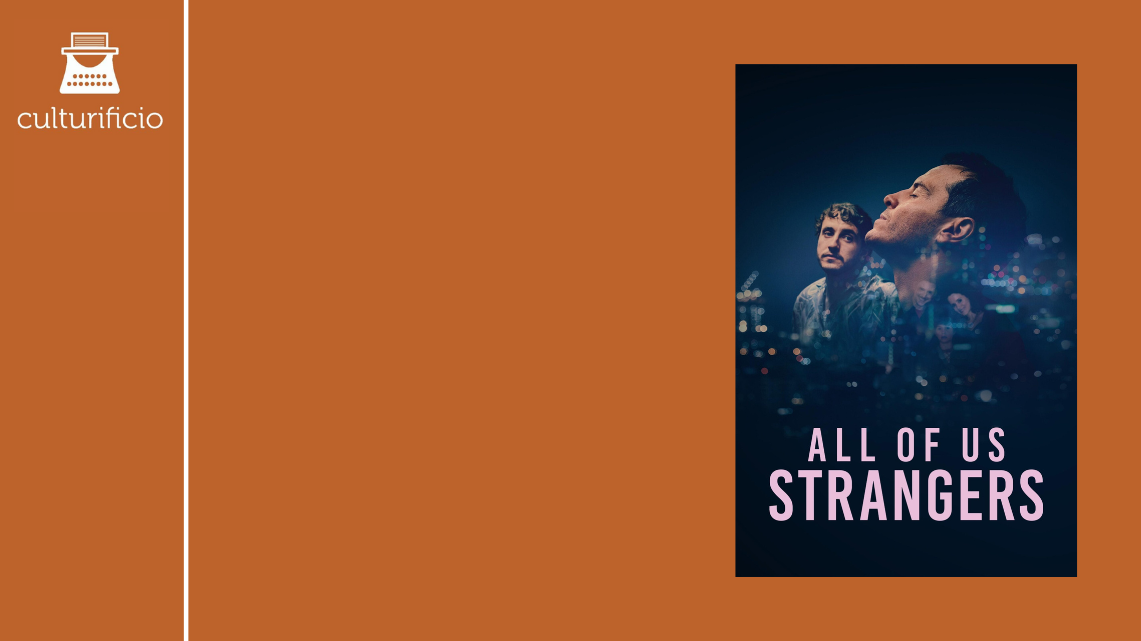 “Estranei” (All of Us Strangers, 2023) di Andrew Haigh