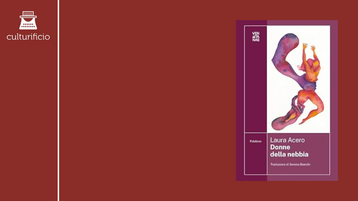“Donne nella nebbia” di Laura Acero: racconti dal margine