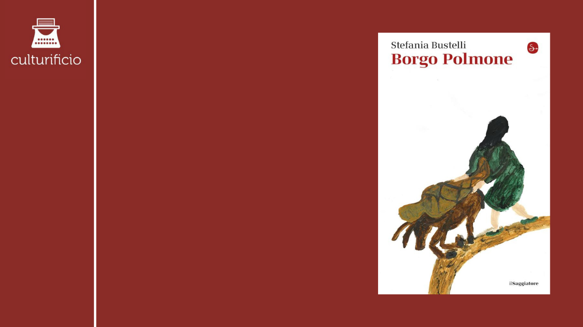 “Borgo Polmone” – abitare un luogo che ci consuma
