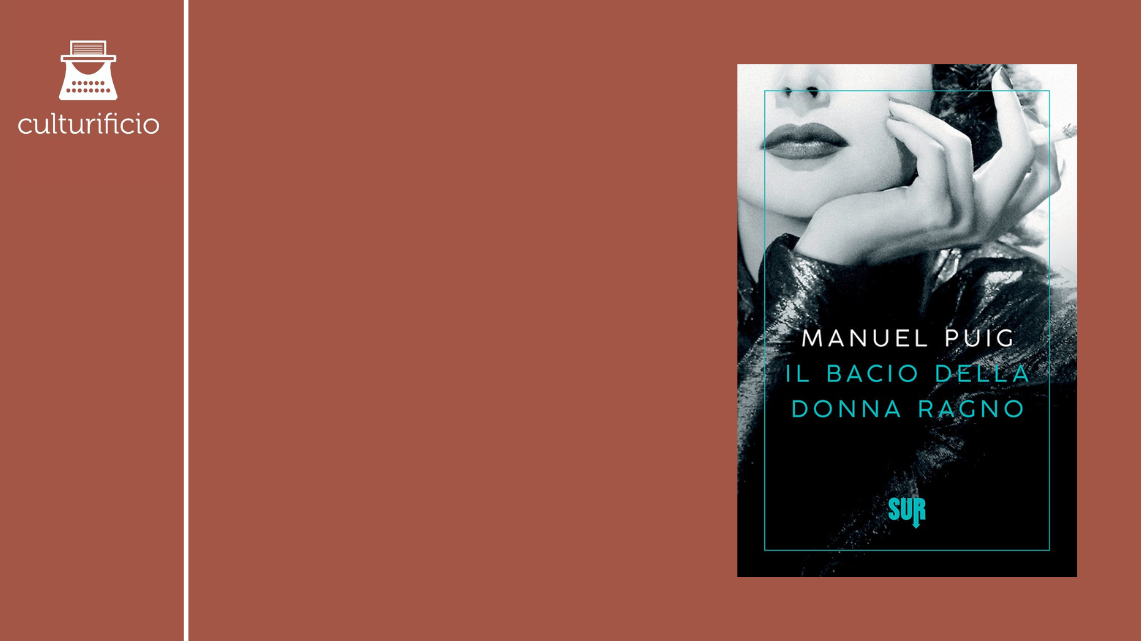 “Il bacio della donna ragno” di Manuel Puig