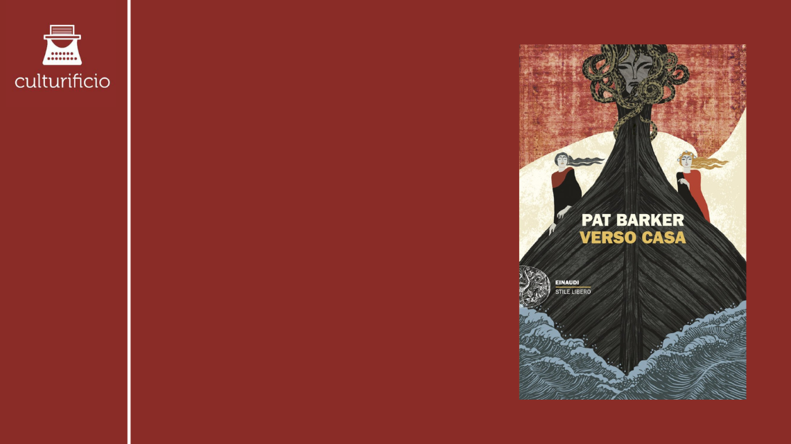 “Verso casa” di Pat Barker
